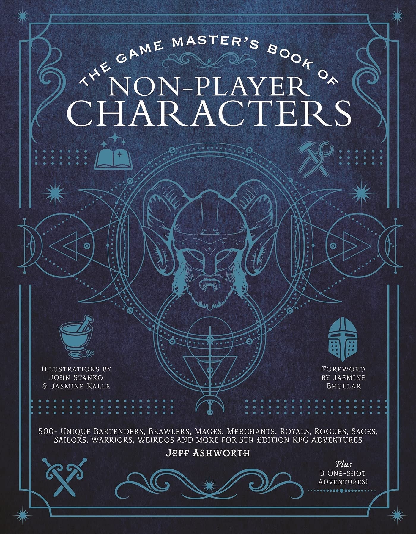 The Game Master's Book of Non-Player Characters: 500+ Unique Bartenders, Brawlers, Mages, Merchants, Royals, Rogues, Sages, Sailors, Warriors, Weirdos and More for 5th Edition RPG Adventures